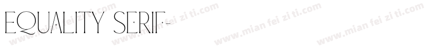 Equality Serif字体转换